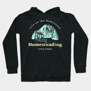 Life On The Homestead Living Simply Hoodie